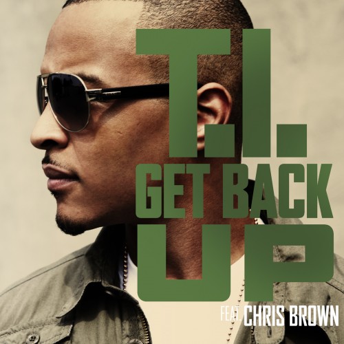 Listen Ti Chris Brown Get Back Up Mp3 download - TI