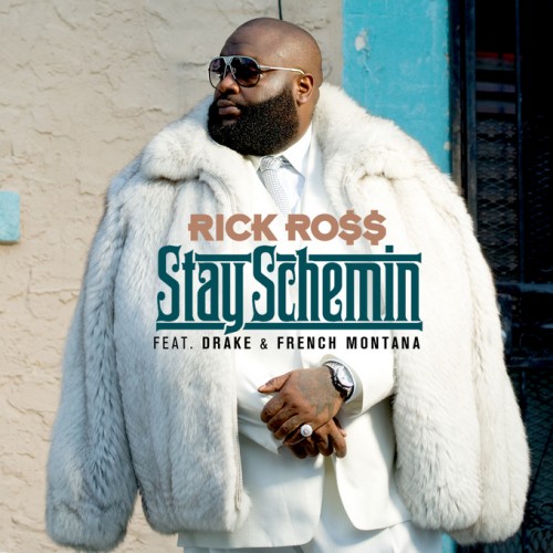 Rick Ross   Stay Schemin (Feat  Drake & French Montana)