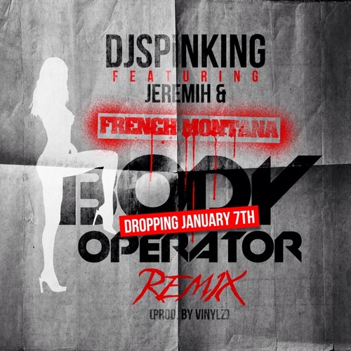 DJ Spinking drops off the remix to his single ‘Body Operator’ with ...