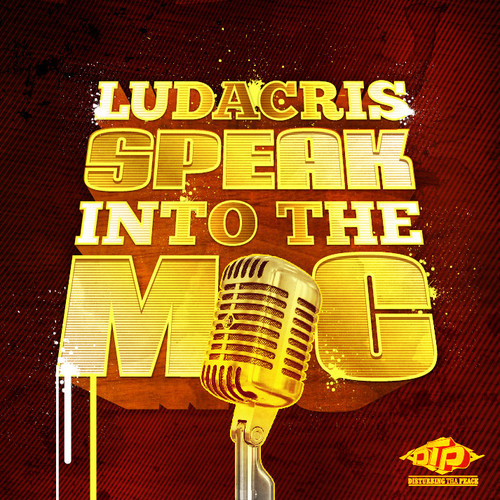 ludacris speak into the mic