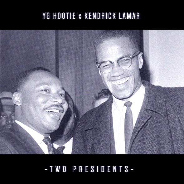 YG Hootie â€“ â€˜Two Presidentsâ€™ (Feat. Kendrick Lamar)