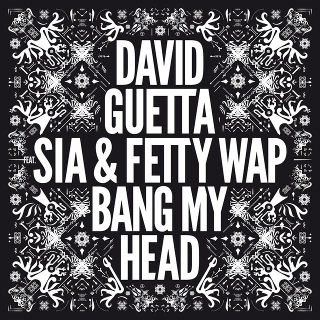 David Guetta Feat. Sia & Fetty Wap - Bang My Head (Extended Mix)