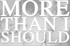 New Music: Ne-Yo – ‘More Than I Should’ (Feat. Candice & RaVaughn)