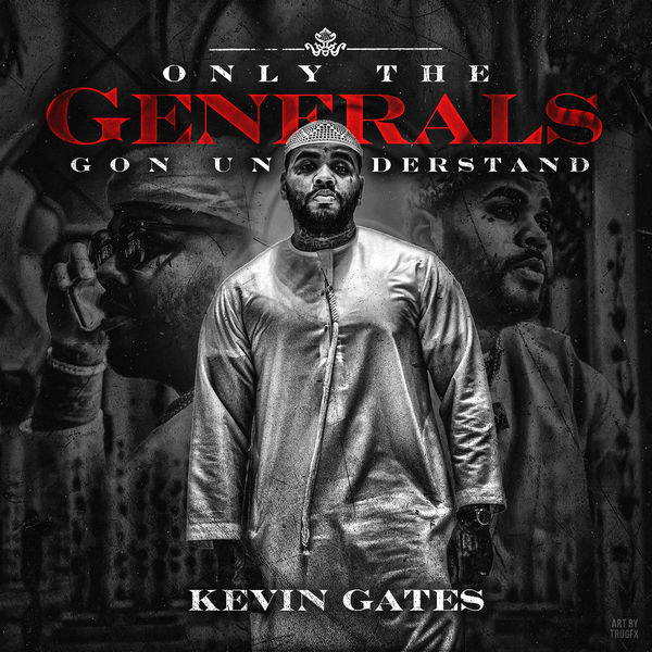 kevin-gates-only-the-generals.jpeg