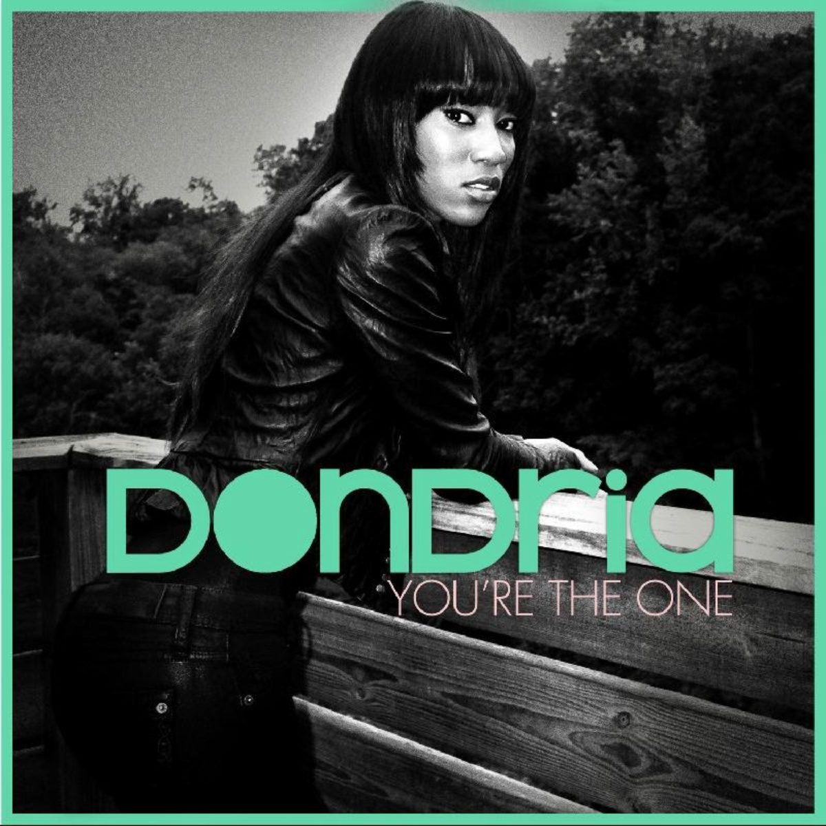 Dondria you re the one lyrics