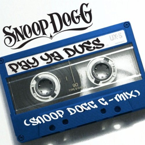 Snoop Dogg – 'Pay ya Dues (G-Mix)' | HipHop-N-More