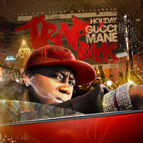 Observatory forudsigelse kondom Gucci Mane – 'Trap Back' (Mixtape Artwork & Track List) | HipHop-N-More