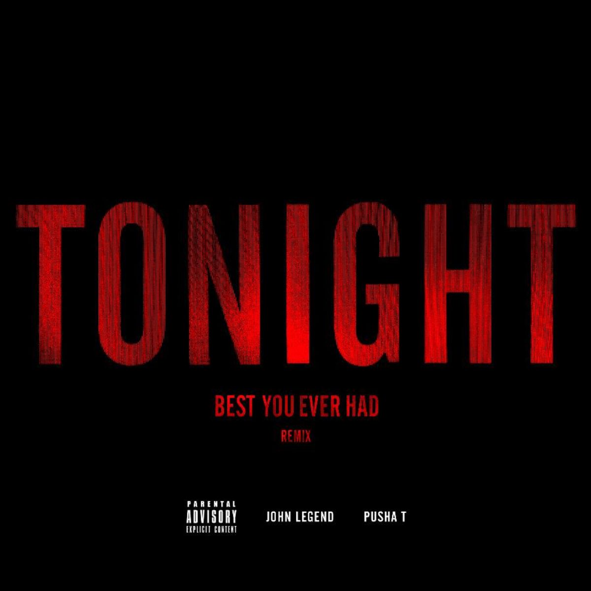 Tonight. John Legend Tonight. Tonight (best you ever had) John Legend feat. Ludacris. John Legend Tonight перевод. John Legend ft. Pusha t Tonight (best you ever heard) (Remix).