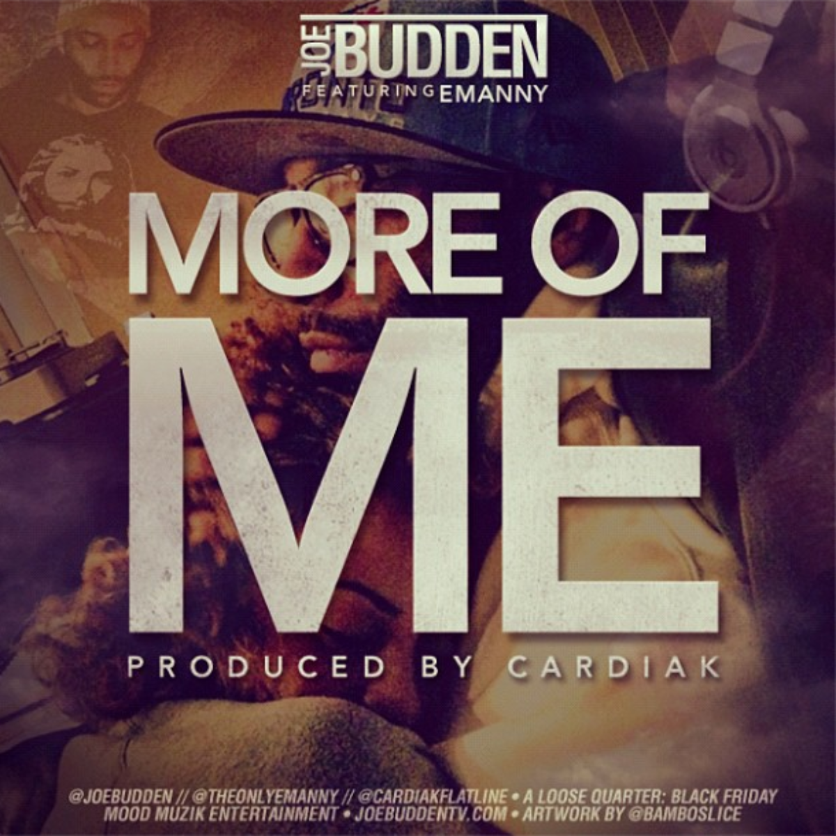 More of me. More of me песня. Joe Budden - mood muzik 1: the worst of Joe Budden. A more mo. Joe Budden - mood muzik 2: can it get any worse?.