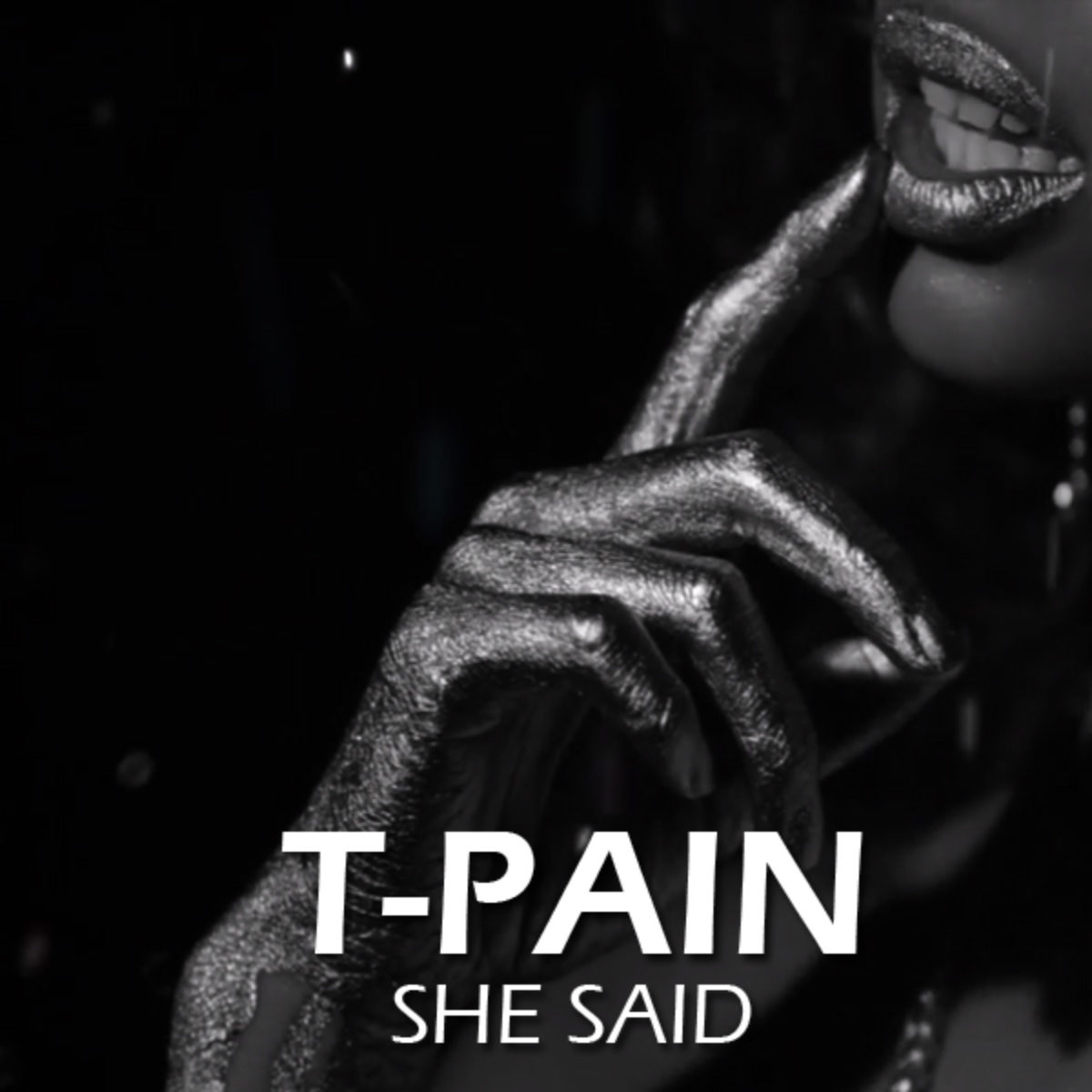 T pain she knows. T-Pain. She said. She said movie. She said no.