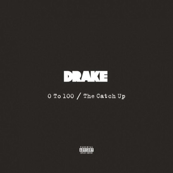 Drake – '0 To 100 / The Catch Up' (Final / Mastered Version) | HipHop-N ...