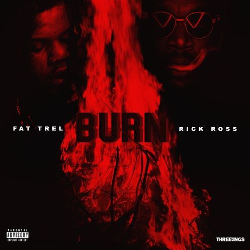 Fat Trel – 'Burn' (Feat. Rick Ross) | HipHop-N-More