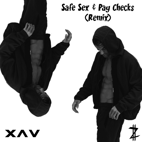 xav-safe-sex-pay-checks-remix