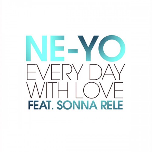 ne-yo-every-day-with-love-feat-sonna-rele