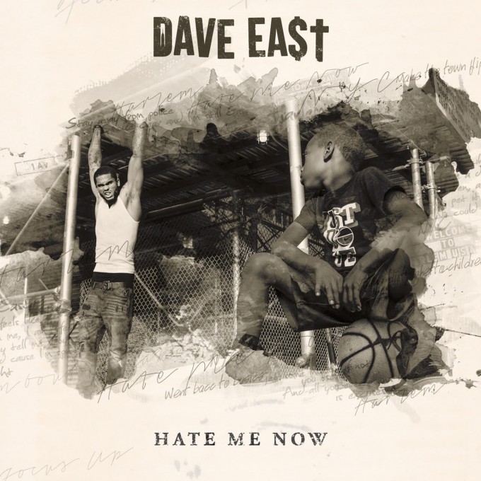 dave east hate me now