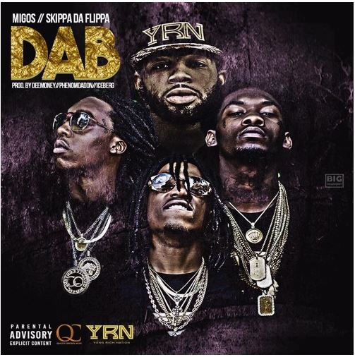 New Music: Migos – ‘Dab’ (Feat. Skippa Da Flippa) + ‘Talk More Than B*tches’