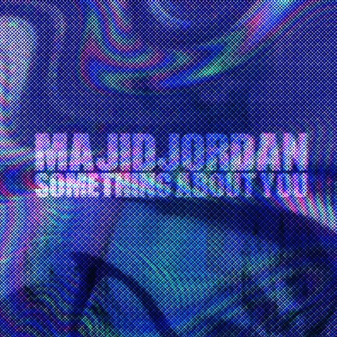 majid jordan something about you