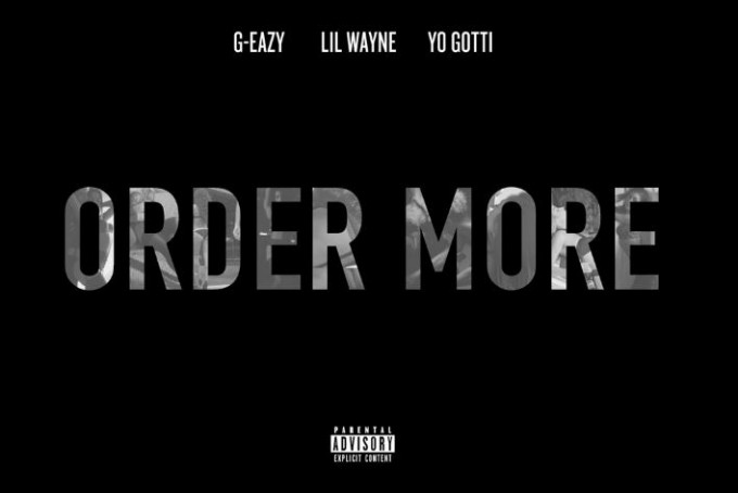 g eazy order more lil wayne