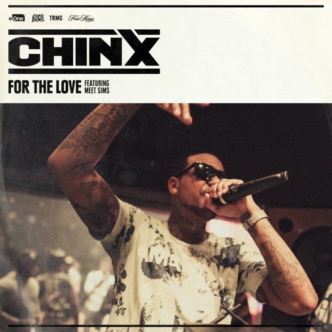 chinx for the love