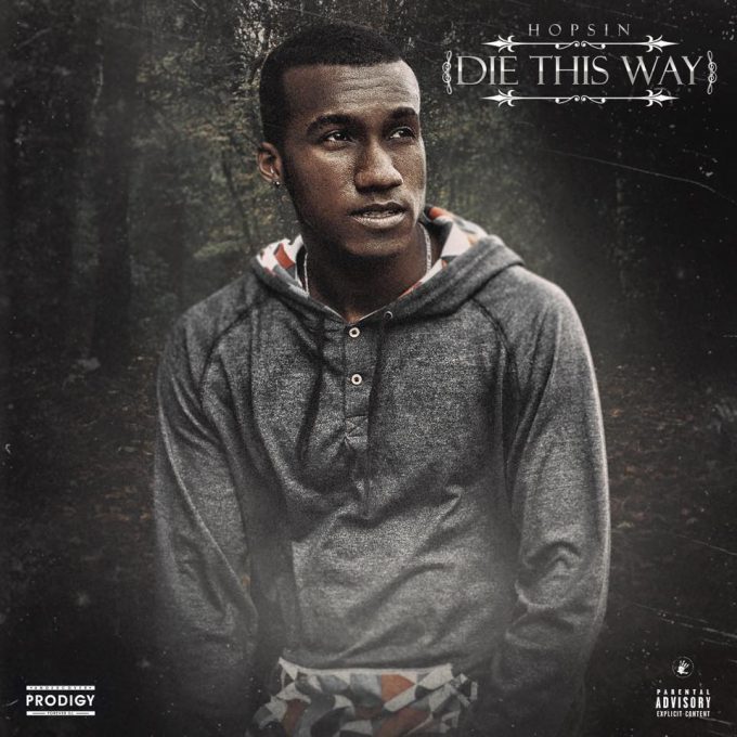 hopsin die this way