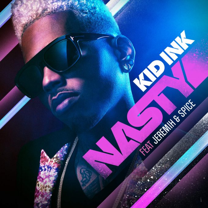 kid ink nasty jeremih spice