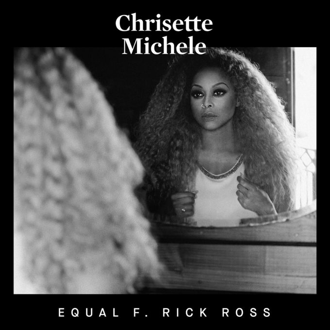 chrisette michele equal feat rick ross