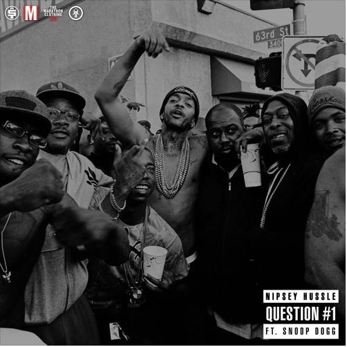 New Music: Nipsey Hussle – 'Question #1' (Feat. Snoop Dogg) | HipHop-N-More