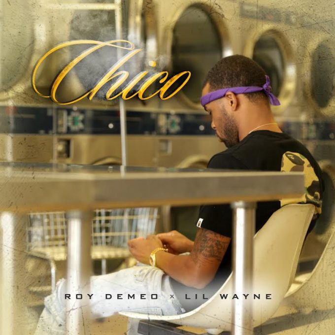 roy demeo feat lil wayne chico