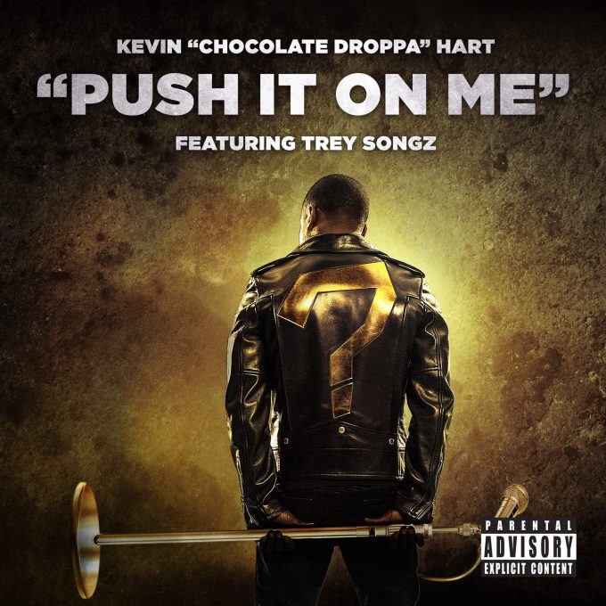 kevin-hart-push-it-on-me