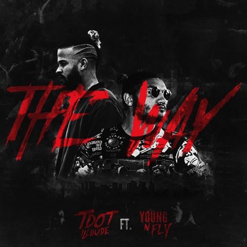 New Music: Tdot Illdude – 'The Way' (Feat. Young N Fly) | HipHop-N-More