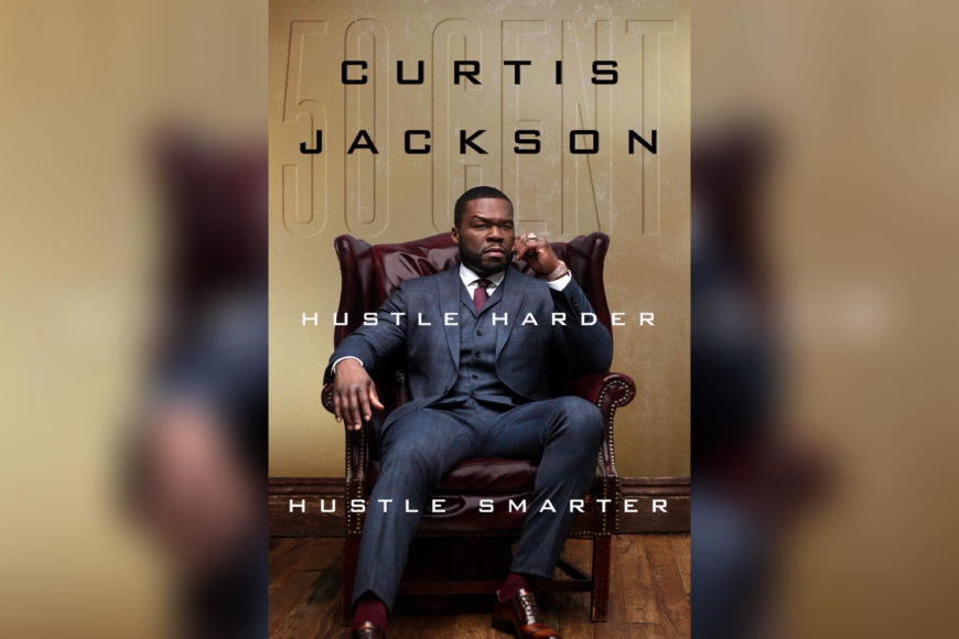 50 Cent Announces New Book 'Hustle Harder Hustle Smarter' | HipHop-N-More