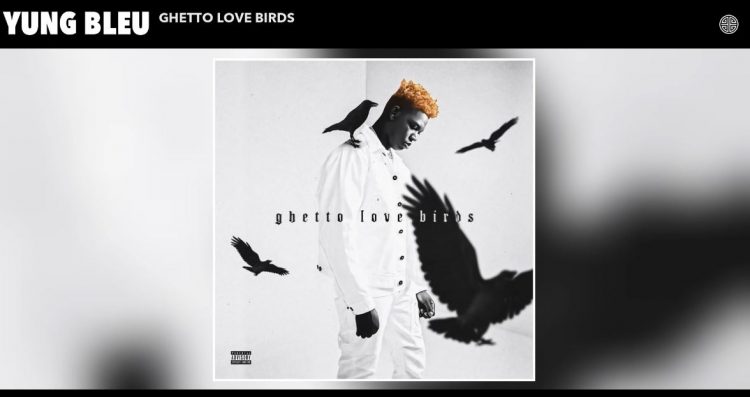Yung Bleu Shares New Song ‘Ghetto Love Birds’: Listen