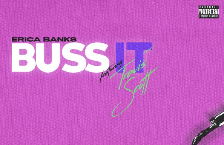Travis Scott Joins Erica Banks For ‘Buss It’ Remix — Listen