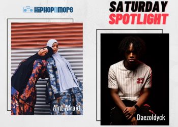 [Saturday Spotlight] Aint Afraid + Daezoldyck
