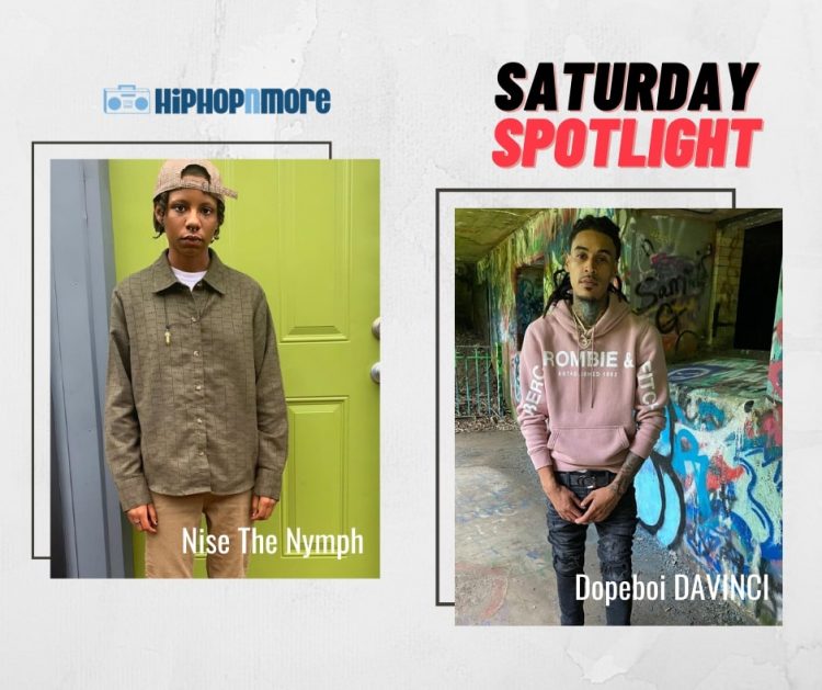 [Saturday Spotlight] Nise The Nymph + Dopeboi DAVINCI