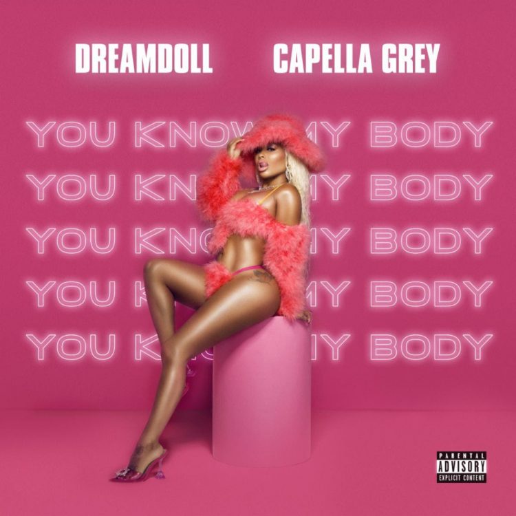 DreamDoll Unveils ‘You Know My Body’ Feat. Capella Grey, First Single After Signing with Warner